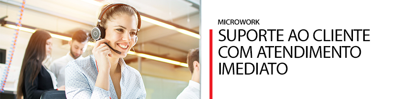 SUPORTE AOS SISTEMAS MICROWORK SOFTWARES OFERECE RAPIDEZ E AGILIDADE PARA RESOLUÇÃO DE PROBLEMAS