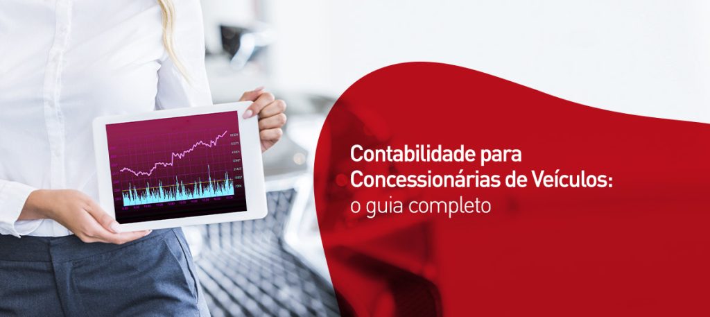 Contabilidade de Concessionárias de Veículos: tudo o que você precisa saber