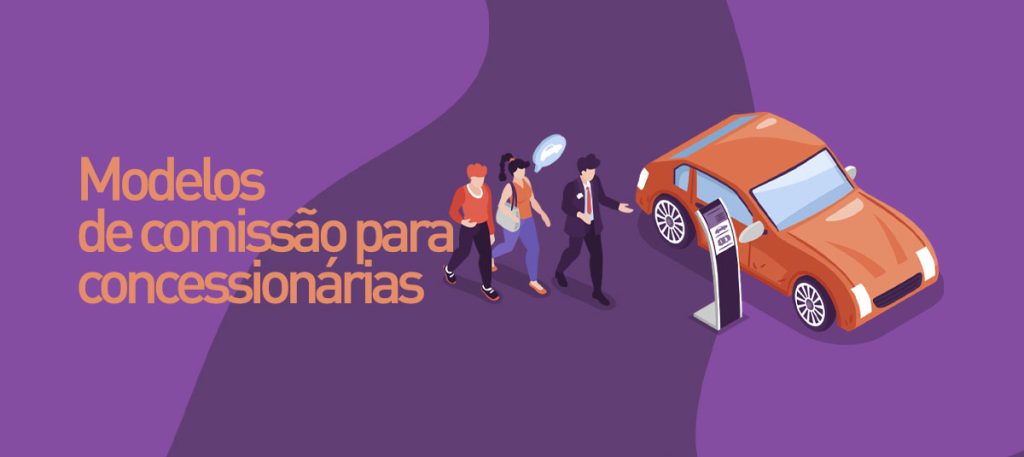 Modelos de comissão para loja de veículos: conheça os modelos mais utilizados