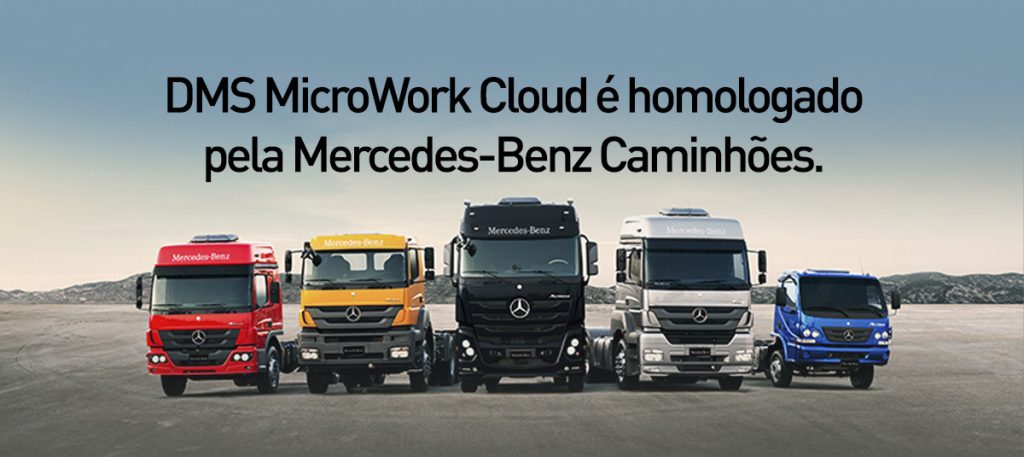 DMS MicroWork Cloud homologado Mercedes-Benz Caminhões: um salto em performance e gestão