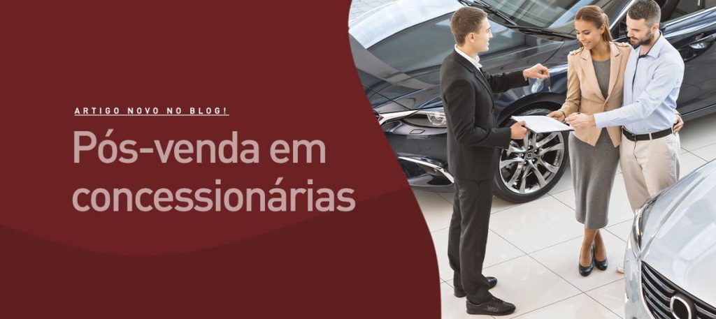 Pós-venda em concessionárias: por que é tão importante para o relacionamento com o cliente?