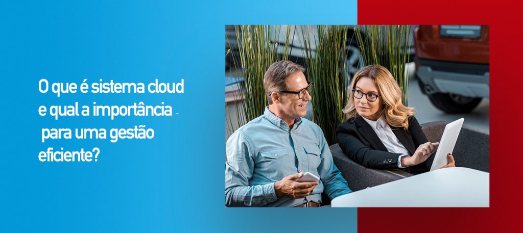 O que é sistema cloud e qual a importância para uma gestão eficiente?
