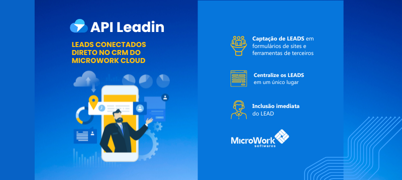 API LeadIn: conecte seus leads externos direto ao CRM da MicroWork
