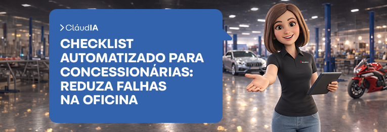 Checklist automatizado para concessionárias: reduza falhas na oficina